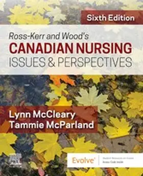 McCleary RN / McCleary / McParland RN |  Ross-Kerr and Wood's Canadian Nursing Issues & Perspectives - E-Book | eBook | Sack Fachmedien