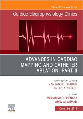 Shenasa / Al-Ahmad |  Advances in Cardiac Mapping and Catheter Ablation: Part II, an Issue of Cardiac Electrophysiology Clinics | Buch |  Sack Fachmedien