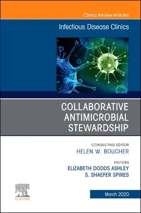 Spires / Ashley |  Collaborative Antimicrobial Stewardship, an Issue of Infectious Disease Clinics of North America | Buch |  Sack Fachmedien