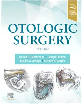 Shelton / Brackmann / Arriaga |  Otologic Surgery | Buch |  Sack Fachmedien