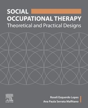 Serrata Malfitano / Lopes |  Social Occupational Therapy | Buch |  Sack Fachmedien