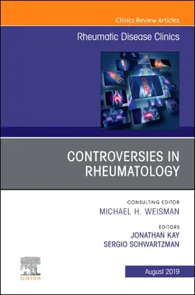 Kay / Schwartzman |  Controversies in Rheumatology, an Issue of Rheumatic Disease Clinics of North America | Buch |  Sack Fachmedien