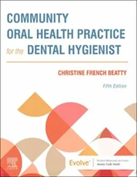 Beatty |  Community Oral Health Practice for the Dental Hygienist - E-Book | eBook | Sack Fachmedien