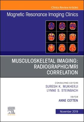 Cotten |  Musculoskeletal Imaging: Radiographic/MRI Correlation, an Issue of Magnetic Resonance Imaging Clinics of North America | Buch |  Sack Fachmedien
