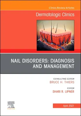 Lipner |  Nail Disorders: Diagnosis and Management, An Issue of Dermatologic Clinics | Buch |  Sack Fachmedien