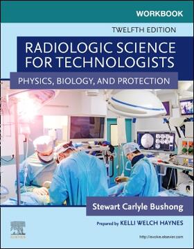 Shields / Bushong |  Workbook for Radiologic Science for Technologists | Buch |  Sack Fachmedien