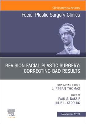 Nassif / Kerolus |  Revision Facial Plastic Surgery: Correcting Bad Results, an Issue of Facial Plastic Surgery Clinics of North America | Buch |  Sack Fachmedien