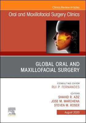 Aziz / Marchena / Roser |  Global Oral and Maxillofacial Surgery, an Issue of Oral and Maxillofacial Surgery Clinics of North America | Buch |  Sack Fachmedien