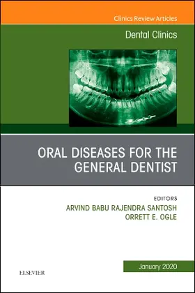 Ogle / Rajendra Santosh |  Oral Diseases for the General Dentist, an Issue of Dental Clinics of North America | Buch |  Sack Fachmedien