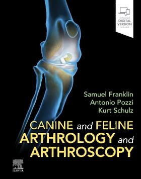 Schulz / Franklin / Pozzi | Canine and Feline Arthrology and Arthroscopy | Buch | 978-0-323-71255-2 | sack.de