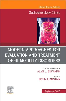 Parkman |  Modern Approaches for Evaluation and Treatment of GI Motility Disorders, an Issue of Gastroenterology Clinics of North America | Buch |  Sack Fachmedien