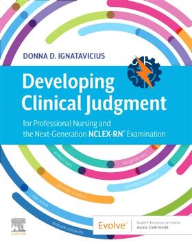 Ignatavicius |  Developing Clinical Judgment for Professional Nursing and the Next-Generation Nclex-Rn(r) Examination | Buch |  Sack Fachmedien