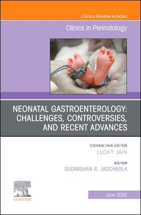 Jadcherla |  Neonatal Gastroenterology: Challenges, Controversies and Recent Advances, an Issue of Clinics in Perinatology | Buch |  Sack Fachmedien