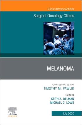 Delman / Lowe |  Melanoma, an Issue of Surgical Oncology Clinics of North America | Buch |  Sack Fachmedien