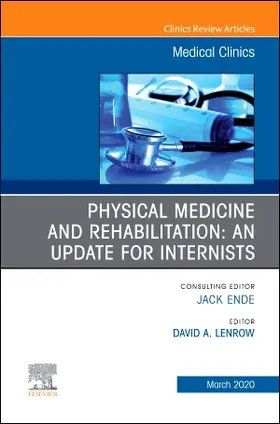 Lenrow |  Physical Medicine and Rehabilitation: An Update for Internists, an Issue of Medical Clinics of North America | Buch |  Sack Fachmedien