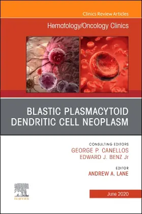 Lane |  Blastic Plasmacytoid Dendritic Cell Neoplasm an Issue of Hematology/Oncology Clinics of North America | Buch |  Sack Fachmedien