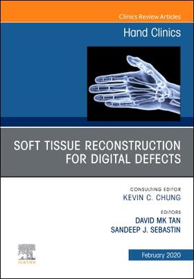 Sebastin / Tan |  Soft Tissue Reconstruction for Digital Defects, an Issue of Hand Clinics | Buch |  Sack Fachmedien