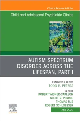 Flis / Pekrul / Wisner Carlson |  Autism, an Issue of Childand Adolescent Psychiatric Clinics of North America | Buch |  Sack Fachmedien