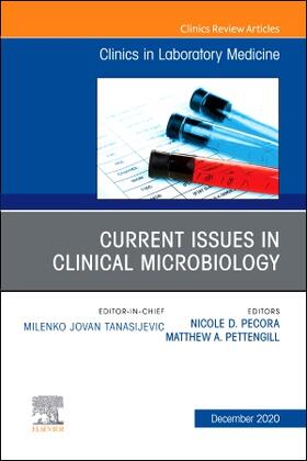Pecora / Pettengill |  Current Issues in Clinical Microbiology, an Issue of the Clinics in Laboratory Medicine | Buch |  Sack Fachmedien