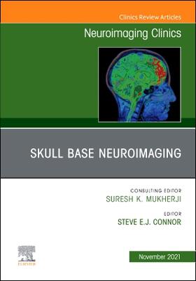 Connor |  Skull Base Neuroimaging, an Issue of Neuroimaging Clinics of North America | Buch |  Sack Fachmedien
