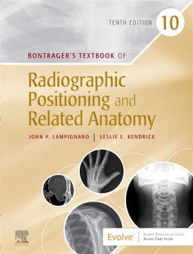 Lampignano / Kendrick |  Bontrager's Textbook of Radiographic Positioning and Related Anatomy | Buch |  Sack Fachmedien