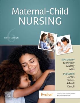 McKinney / Ashwill / James |  Maternal-Child Nursing | Buch |  Sack Fachmedien