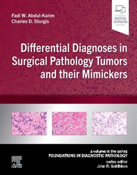 Abdul-Karim / Sturgis |  Differential Diagnoses in Surgical Pathology Tumors and Their Mimickers | Buch |  Sack Fachmedien