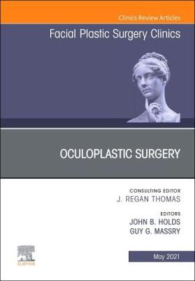 Holds / Massry |  Oculoplastic Surgery, an Issue of Facial Plastic Surgery Clinics of North America | Buch |  Sack Fachmedien