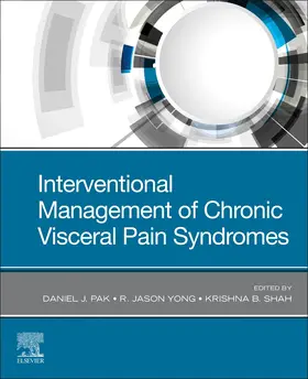 Pak / Yong / Shah |  Interventional Management of Chronic Visceral Pain Syndromes | Buch |  Sack Fachmedien