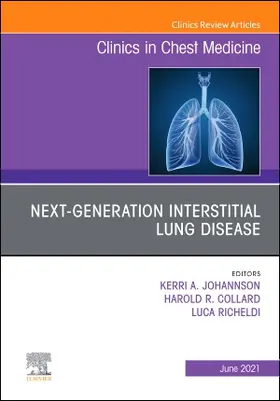 Collard / Richeldi / Johannson |  Next-Generation Interstitial Lung Disease, an Issue of Clinics in Chest Medicine | Buch |  Sack Fachmedien