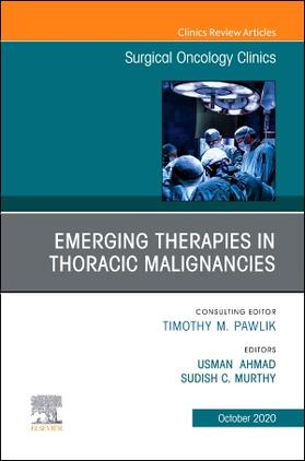 Ahmad / Murthy |  Emerging Therapies in Thoracic Malignancies, an Issue of Surgical Oncology Clinics of North America | Buch |  Sack Fachmedien