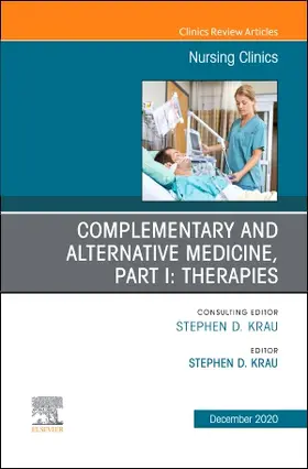 Krau |  Complementary and Alternative Medicine, Part I: Therapies, an Issue of Nursing Clinics | Buch |  Sack Fachmedien