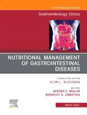 Mullin / Limketkai |  Nutritional Management of Gastrointestinal Diseases, an Issue of Gastroenterology Clinics of North America | Buch |  Sack Fachmedien