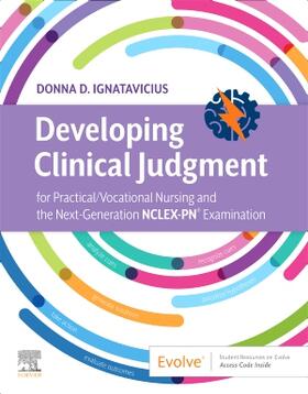 Ignatavicius |  Developing Clinical Judgment for Practical/Vocational Nursing and the Next-Generation Nclex-Pn(r) Examination | Buch |  Sack Fachmedien