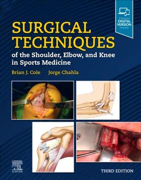 Cole / Chahla |  Surgical Techniques of the Shoulder, Elbow, and Knee in Sports Medicine | Buch |  Sack Fachmedien