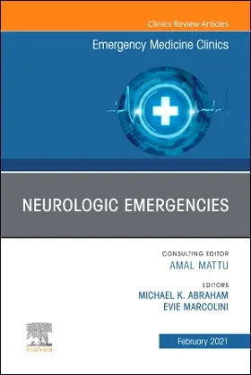 Abraham / Marcolini |  Neurologic Emergencies, an Issue of Emergency Medicine Clinics of North America | Buch |  Sack Fachmedien