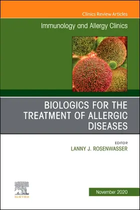 Rosenwasser |  Biologics for the Treatment of Allergic Diseases, an Issue of Immunology and Allergy Clinics of North America | Buch |  Sack Fachmedien