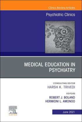 Amonoo / Boland |  Medical Education in Psychiatry, An Issue of Psychiatric Clinics of North America | Buch |  Sack Fachmedien