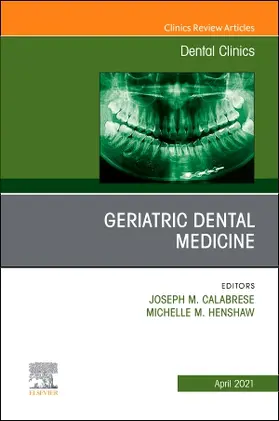 Calabrese / Henshaw |  Geriatric Dental Medicine, an Issue of Dental Clinics of North America | Buch |  Sack Fachmedien