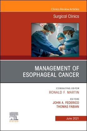 Federico / Fabian |  Management of Esophageal Cancer, an Issue of Surgical Clinics | Buch |  Sack Fachmedien