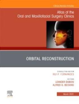 Dubois / Becking |  Orbital Reconstruction, an Issue of Atlas of the Oral & Maxillofacial Surgery Clinics | Buch |  Sack Fachmedien
