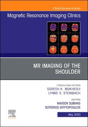 Subhas / Gyftopoulos |  MR Imaging of the Shoulder, an Issue of Magnetic Resonance Imaging Clinics of North America | Buch |  Sack Fachmedien