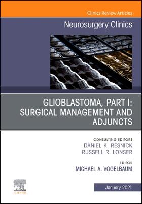 Vogelbaum |  Glioblastoma, Part I: Surgical Management and Adjuncts, An Issue of Neurosurgery Clinics of North America | Buch |  Sack Fachmedien