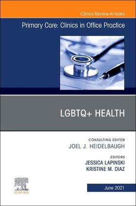 Lapinski / Diaz |  Lgbtq+health, an Issue of Primary Care: Clinics in Office Practice | Buch |  Sack Fachmedien