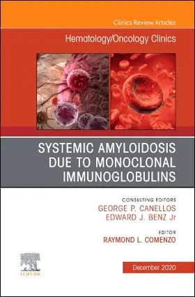 Comenzo |  Systemic Amyloidosis Due to Monoclonal Immunoglobulins, an Issue of Hematology/Oncology Clinics of North America | Buch |  Sack Fachmedien