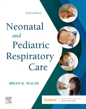 Walsh |  Neonatal and Pediatric Respiratory Care | Buch |  Sack Fachmedien