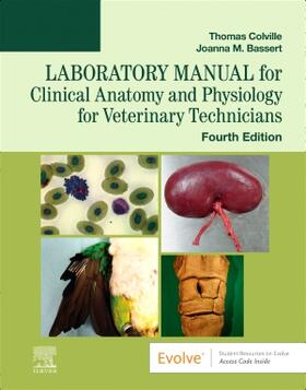 Colville / Bassert | Laboratory Manual for Clinical Anatomy and Physiology for Veterinary Technicians | Buch | 978-0-323-79342-1 | sack.de