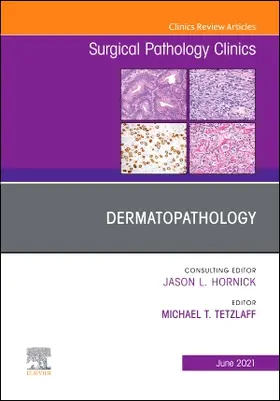 Tetzlaff |  Dermatopathology, an Issue of Surgical Pathology Clinics | Buch |  Sack Fachmedien