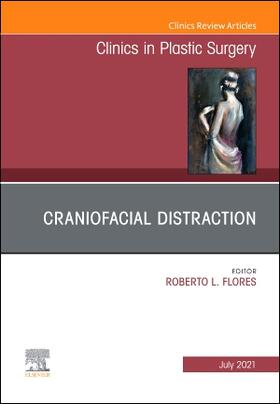 Flores |  Craniofacial Distraction, an Issue of Clinics in Plastic Surgery | Buch |  Sack Fachmedien