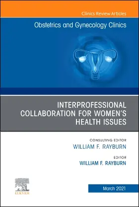 Rayburn / Silver |  Interprofessional Collaboration for Women's Health Issues, an Issue of Obstetrics and Gynecology Clinics | Buch |  Sack Fachmedien